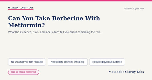 Can You Take Berberine With Metformin? — Metabolic Clarity Labs
