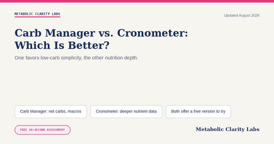 Carb Manager vs. Cronometer — Metabolic Clarity Labs